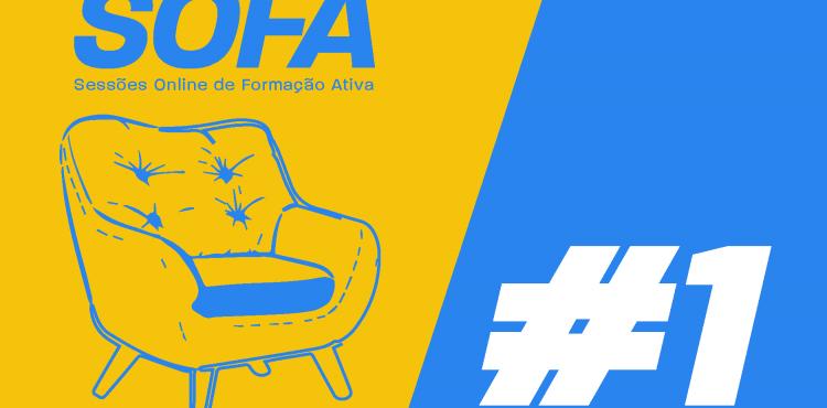 SOFA - Sess&otilde;es On-line de Forma&ccedil;&atilde;o Ativa come&ccedil;am em outubro