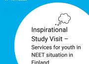 Open Call: Inspirational Study Visit - Services for youth in NEET situation in Finland