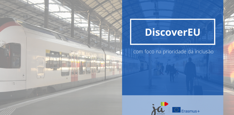 DiscoverEU com foco na prioridade da inclusão