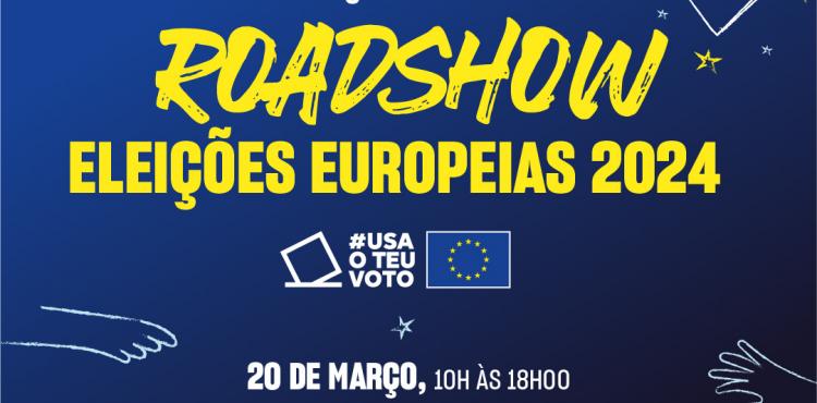 Roadshow: Eleições Europeias 2024